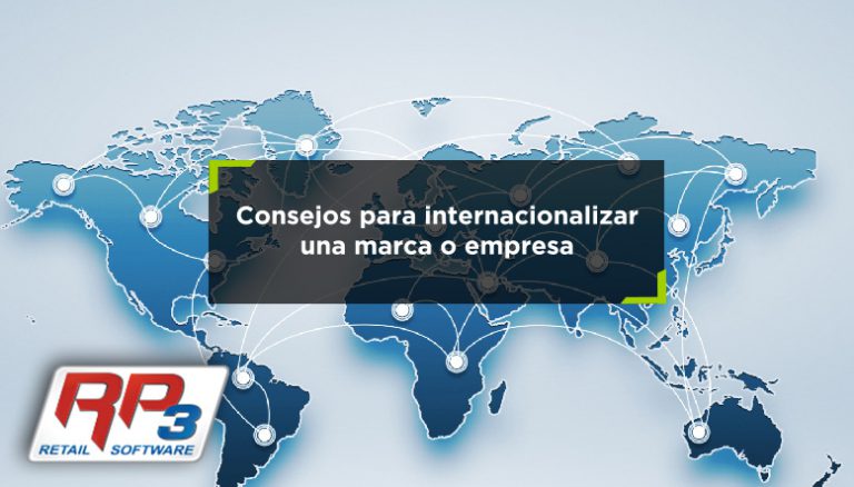 4 Pasos Claves Para Internacionalizar Una Empresa Rp3 Retail Software Latinoamérica Ecuador 9101